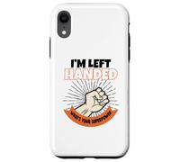 I'm Left Handed What's Your Superpower Case for iPhone XR