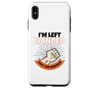 I'm Left Handed What's Your Superpower Case for iPhone XS Max