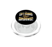 I'm Left Handed What's Your Superpower Funny Lefty PopSockets PopGrip for MagSafe