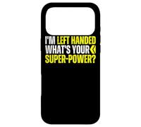 I'm Left Handed What's Your Superpower - I Am A Lefty Funny Case for iPhone 17 Pro Max