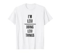 I'm Lexi - Doing Lexi Things | Funny - First Name - T-Shirt, Men, White, Small
