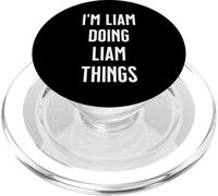 I'm LIAM Doing Things Personalized First Name PopSockets PopGrip for MagSafe