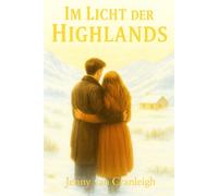 Im Licht der Highlands (Highland Reihe)