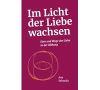 Im Licht der Liebe wachsen