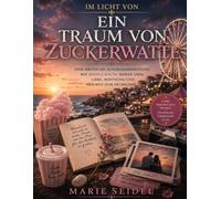 Im Licht von Ein Traum von Zuckerwatte: Eine kritische Auseinandersetzung mit Jessica Kochs Roman über Liebe, Hoffnung und den Mut zum Neubeginn
