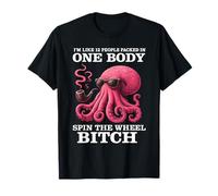 I'm Like 12 People Packed In One Body Spin The Funny Octopus T-Shirt