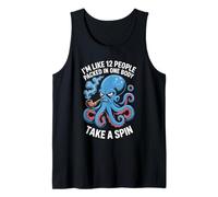 I'm Like 12 People Packed In One Body Spin The Octopus Funny Tank Top