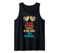 I'm Like 12 People Packed in One Body. Spin The Wheel. Funny Tank Top