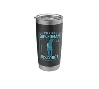 Im Like 90% Human 10% Robot Bionic Stainless Steel Insulated Tumbler