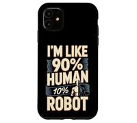Im Like 90 Human 10 Robot Bionic Surgery Recovery Case for iPhone 11