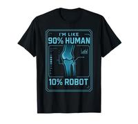 Im Like 90% Human 10% Robot Bionic T-Shirt