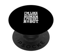 I'm Like 95 Percent Human 5 Percent Robot Surgery - PopSockets Adhesive PopGrip