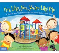 I'm Like You, You're Like Me: A Book about Understanding and Appreciating Each Other