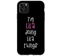 I'm Lila doing Lila things. Cute personalized slogan for Case for iPhone 11 Pro Max