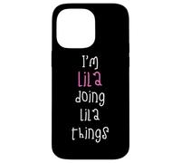 I'm Lila doing Lila things. Cute personalized slogan for Case for iPhone 14 Pro Max