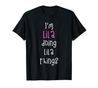 I'm Lila Doing Lila Things. Cute Personalized Slogan for T-Shirt