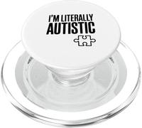 I'm Literally Autistic Funny Awareness Humor PopSockets PopGrip for MagSafe
