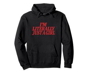 I'm Literally Just A Girl Feminist Activism Empowerment Bold Pullover Hoodie