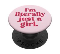 I'm Literally Just a Girl - Girly Trendy Statement Coquette PopSockets Adhesive PopGrip