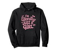 I'm literally just a girl Pullover Hoodie