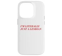 I'm Literally Just A Lesbian Bold Funny Pride Identity Quote Case for iPhone 14 Pro