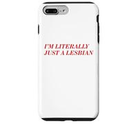 I'm Literally Just A Lesbian Bold Funny Pride Identity Quote Case for iPhone 7 Plus/8 Plus