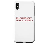 I'm Literally Just A Lesbian Bold Funny Pride Identity Quote Case for iPhone XS Max