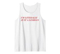 I'm Literally Just A Lesbian Bold Funny Pride Identity Quote Tank Top
