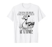 I'm Living The Dream One Bad Decision at A Time (Funny Duck) T-Shirt