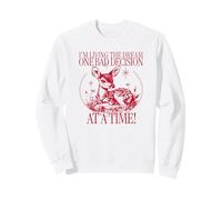 I'm Living The Dream One Bad Decision At A Time (Funny) Sweatshirt
