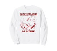 I'm Living The Dream One Bad Decision At A Time Sweatshirt