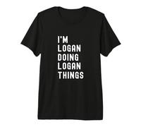 I'm Logan Doing Logan Things Premium T-Shirt