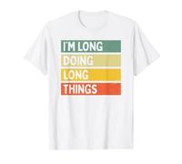 I'm Long Doing Long Things Funny Personalized Quote Value Graphic T-Shirt, Men, White, L