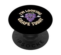 I'm Looking Grape Today Fruit Pun Positivity - PopSockets Adhesive PopGrip
