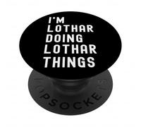 I'm Lothar Doing Lothar Things PopSockets Adhesive PopGrip
