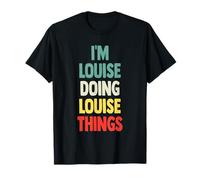 I'M Louise Doing Louise Things Fun Personalized Name Louise T-Shirt