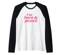 I'm Love & Peace - Positive Affirmations Raglan Baseball Tee