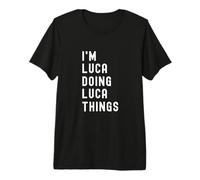 I'm Luca Doing Luca Things Premium T-Shirt