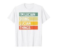 I'm Lucian Doing Lucian Things Funny Personalized Quote Value Graphic T-Shirt, Men, White, S