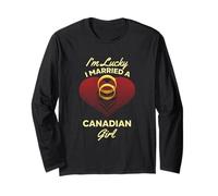 I'm Lucky I Married a Canadian Girl Wedding Husband Long Sleeve T-Shirt