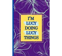 I'm Lucy doing Lucy things: very pretty notebook for all ages