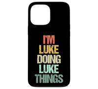 I'm Luke Doing Luke Things - Funny Saying Cool Name Luke Case for iPhone 13 Pro Max