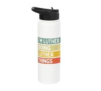 I'm Luther Doing Luther Things Funny Personalized Quote Stainless Steel Insulated Water Bottle