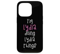 I'm Lydia doing Lydia things. Cute personalized slogan for Case for iPhone 13 Pro