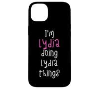 I'm Lydia doing Lydia things. Cute personalized slogan for Case for iPhone 14 Plus