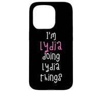 I'm Lydia doing Lydia things. Cute personalized slogan for Case for iPhone 15 Pro