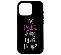 I'm Lydia doing Lydia things. Cute personalized slogan for Case for iPhone 16 Pro