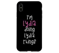 I'm Lydia doing Lydia things. Cute personalized slogan for Case for iPhone XS Max