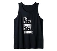 I'm Macy Doing Macy Things Tank Top
