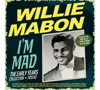Willie Mabon - I'm Mad - The Early Years Collection 1953-62 - Willie Mabon